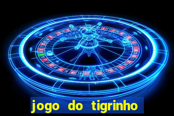 jogo do tigrinho deposito minimo 5 reais